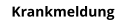 Krankmeldung