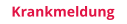 Krankmeldung