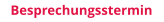 Besprechungsstermin