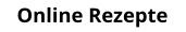 Online Rezepte