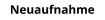 Neuaufnahme