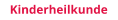 Kinderheilkunde