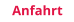 Anfahrt