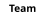 Team