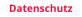 Datenschutz
